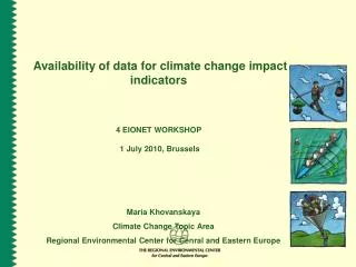 Availability of data for climate change impact indicators 4 EIONET WORKSHOP 1 July 2010, Brussels