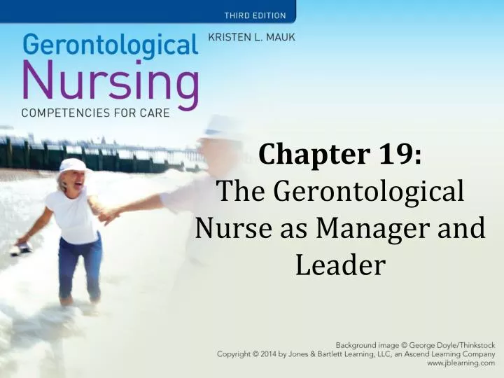 chapter 19 the gerontological nurse as manager and leader