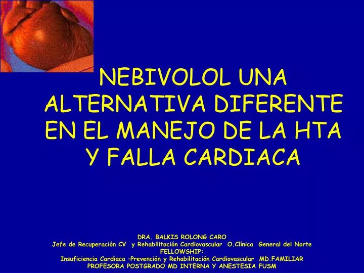 nebivolol una alternativa diferente en el manejo de la hta y falla cardiaca