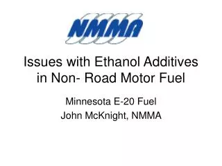 Issues with Ethanol Additives in Non- Road Motor Fuel