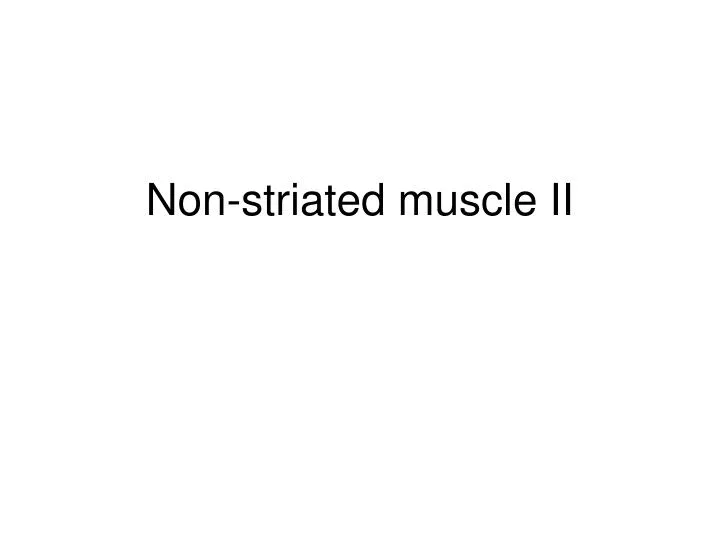 non striated muscle ii