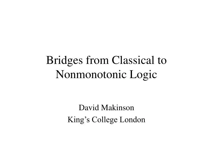 bridges from classical to nonmonotonic logic