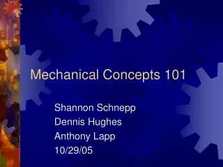 Mechanical Concepts 101