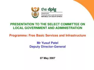 PRESENTATION TO THE SELECT COMMITTEE ON LOCAL GOVERNMENT AND ADMINISTRATION