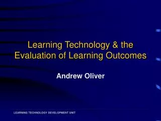 Learning Technology &amp; the Evaluation of Learning Outcomes