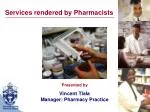 Presented by Vincent Tlala Manager: Pharmacy Practice - slide 1