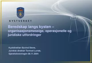 beredskap langs kysten organisasjonsmessige operasjonelle og juridiske utfordringer