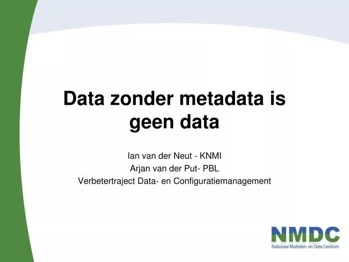 data zonder metadata is geen data