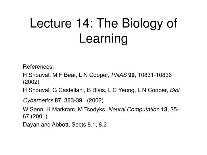 lecture 14 the biology of learning