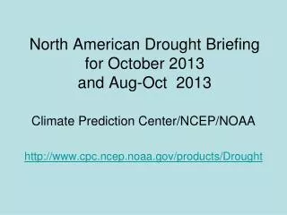 North American Drought Briefing for October 2013 and Aug-Oct 2013