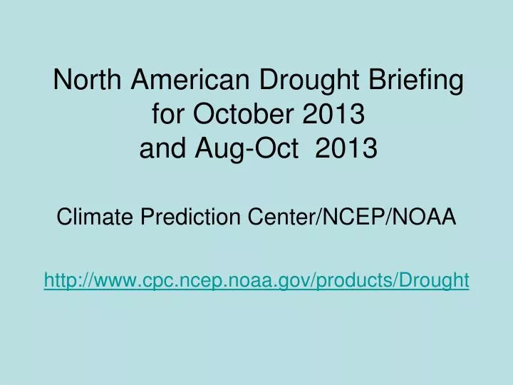 north american drought briefing for october 2013 and aug oct 2013