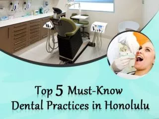 Top 5 Must-Know Honolulu dental services