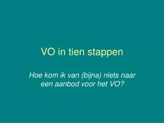 vo in tien stappen