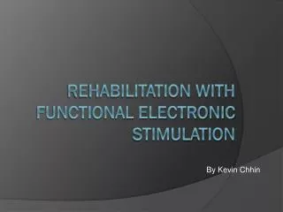 Rehabilitation With Functional Electronic Stimulation