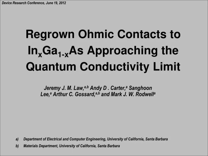 regrown ohmic contacts to in x ga 1 x as approaching the quantum conductivity limit