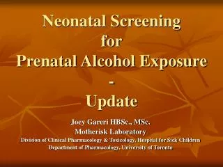 Neonatal Screening for Prenatal Alcohol Exposure - Update