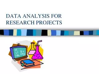 DATA ANALYSIS FOR RESEARCH PROJECTS