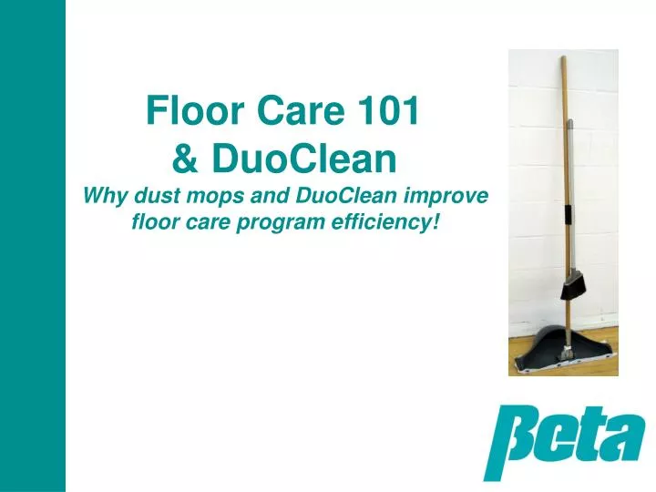 floor care 101 duoclean why dust mops and duoclean improve floor care program efficiency