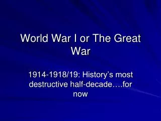 World War I or The Great War