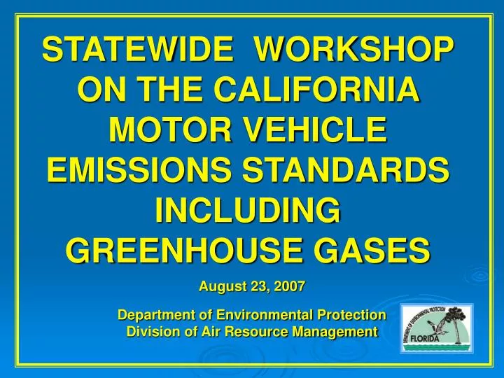 statewide workshop on the california motor vehicle emissions standards including greenhouse gases