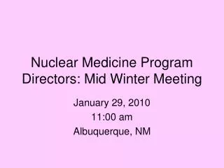 Nuclear Medicine Program Directors: Mid Winter Meeting