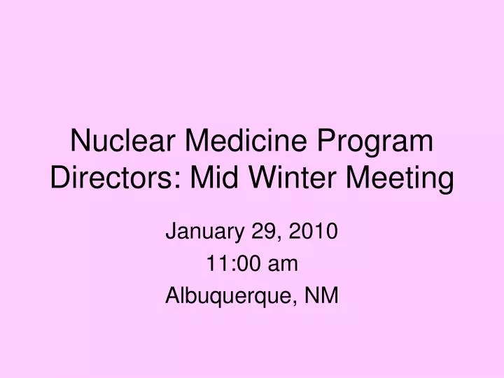nuclear medicine program directors mid winter meeting