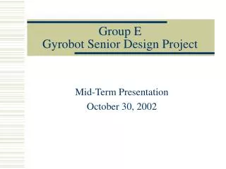 Group E Gyrobot Senior Design Project