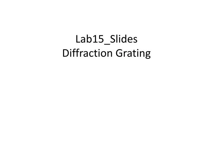 lab15 slides diffraction grating
