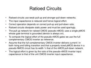 Ratioed Circuits