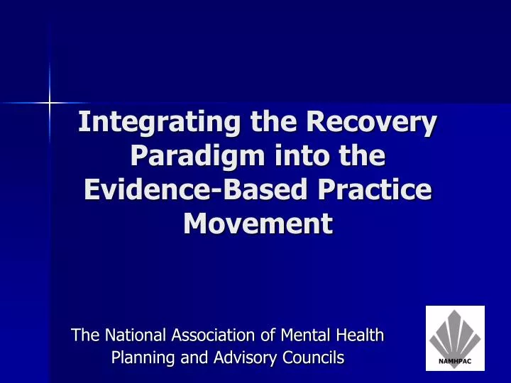integrating the recovery paradigm into the evidence based practice movement