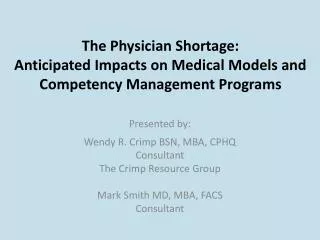 The Physician Shortage: Anticipated Impacts on Medical Models and Competency Management Programs