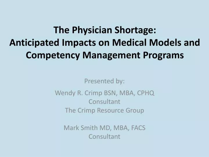 the physician shortage anticipated impacts on medical models and competency management programs