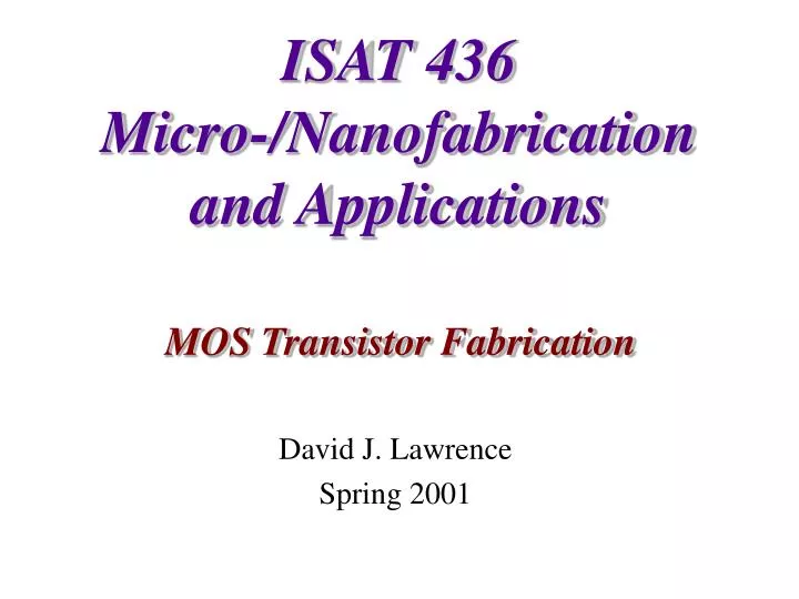 isat 436 micro nanofabrication and applications
