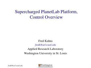 Supercharged PlanetLab Platform, Control Overview