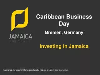 Caribbean Business Day Bremen, Germany Investing In Jamaica