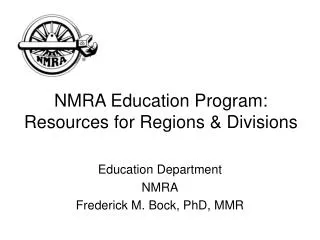 NMRA Education Program: Resources for Regions &amp; Divisions