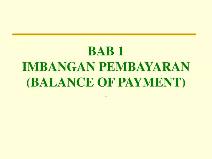 bab 1 imbangan pembayaran balance of payment