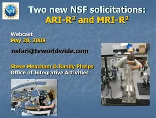 Two new NSF solicitations: ARI-R 2 and MRI-R 2