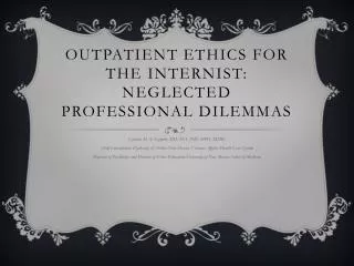 Outpatient Ethics for the Internist: Neglected Professional Dilemmas