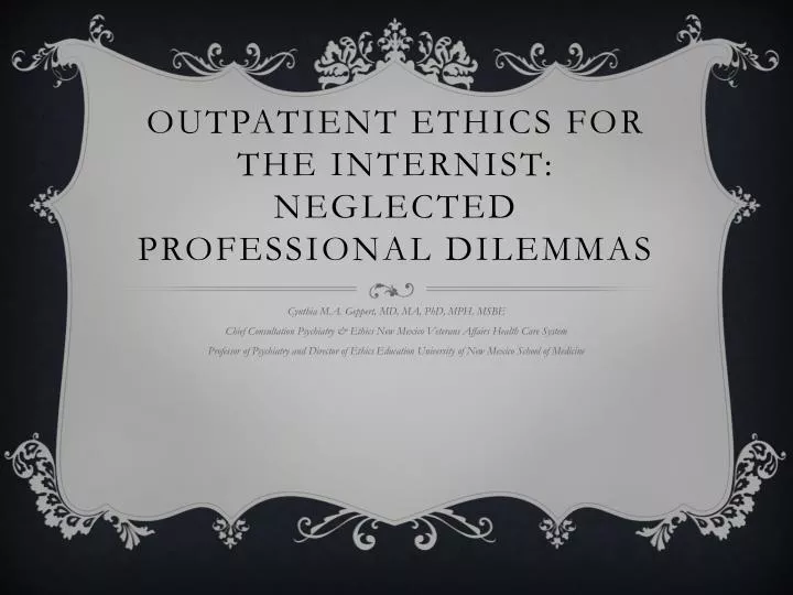 outpatient ethics for the internist neglected professional dilemmas