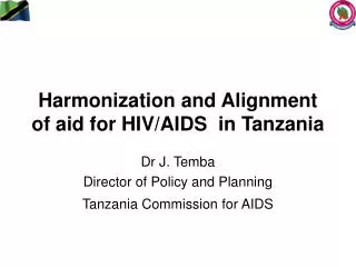 Harmonization and Alignment of aid for HIV/AIDS in Tanzania