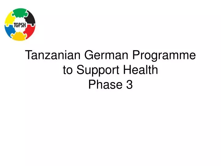 tanzanian german programme to support health phase 3