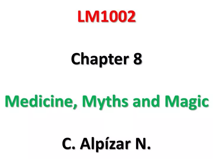 lm1002 chapter 8 medicine myths and magic c alp zar n