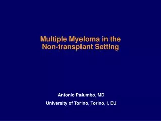Multiple Myeloma in the Non-transplant Setting