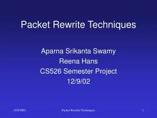 Packet Rewrite Techniques