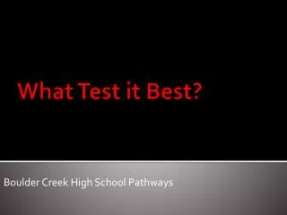 What Test it Best?