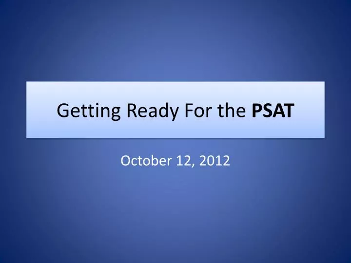 getting ready for the psat