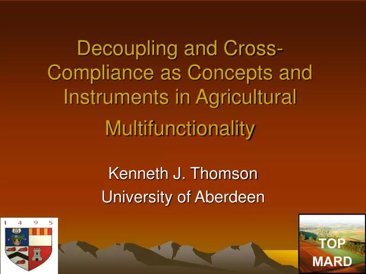 decoupling and cross compliance as concepts and instruments in agricultural multifunctionality