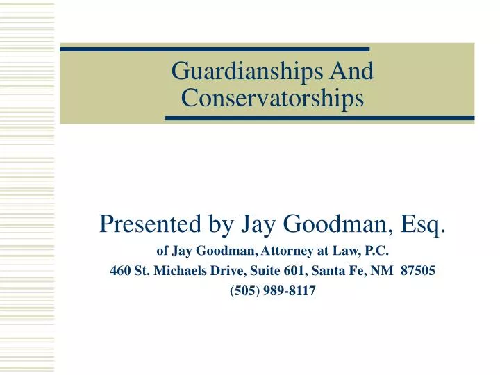 guardianships and conservatorships