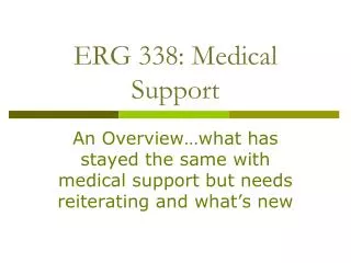 ERG 338: Medical Support